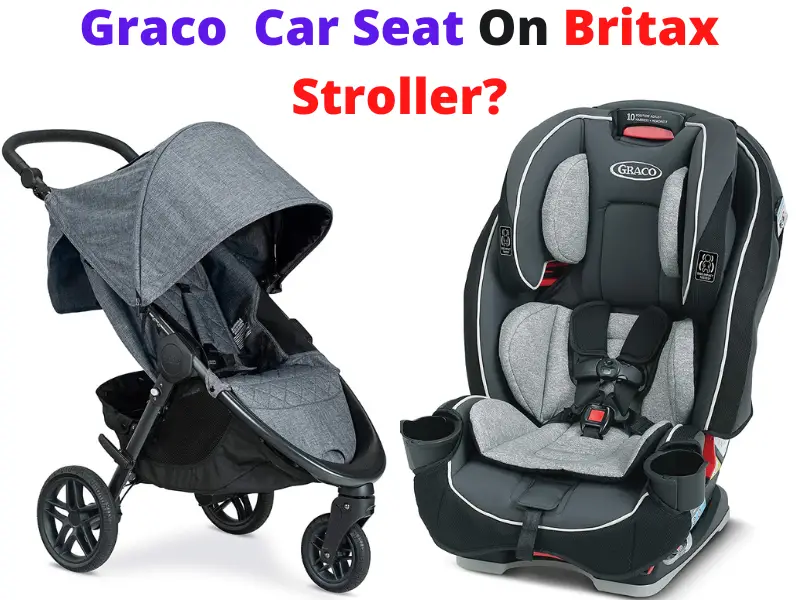 Are Graco Car Seats Compatible With Britax Strollers?